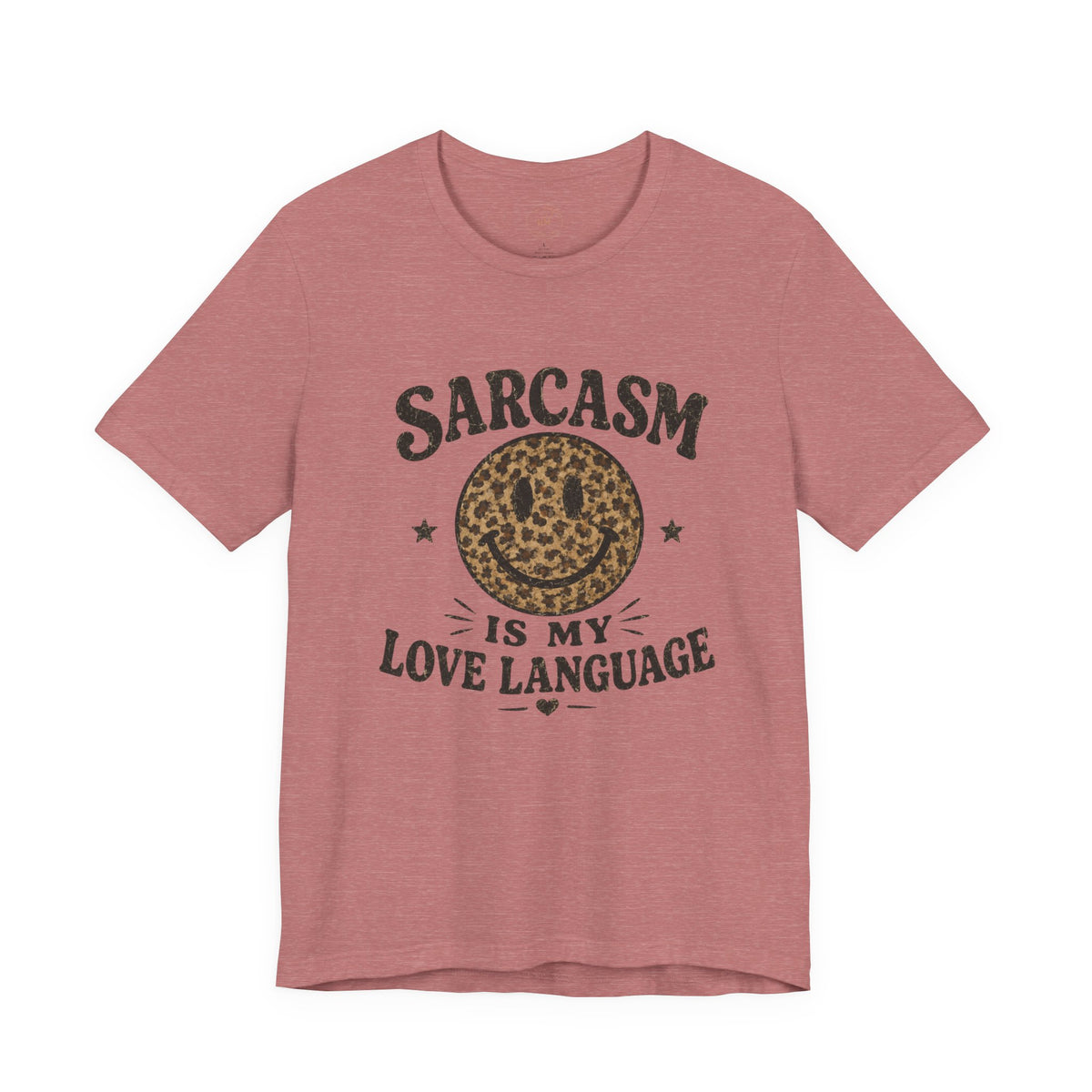 Sarcasm Is My Love Language Tee