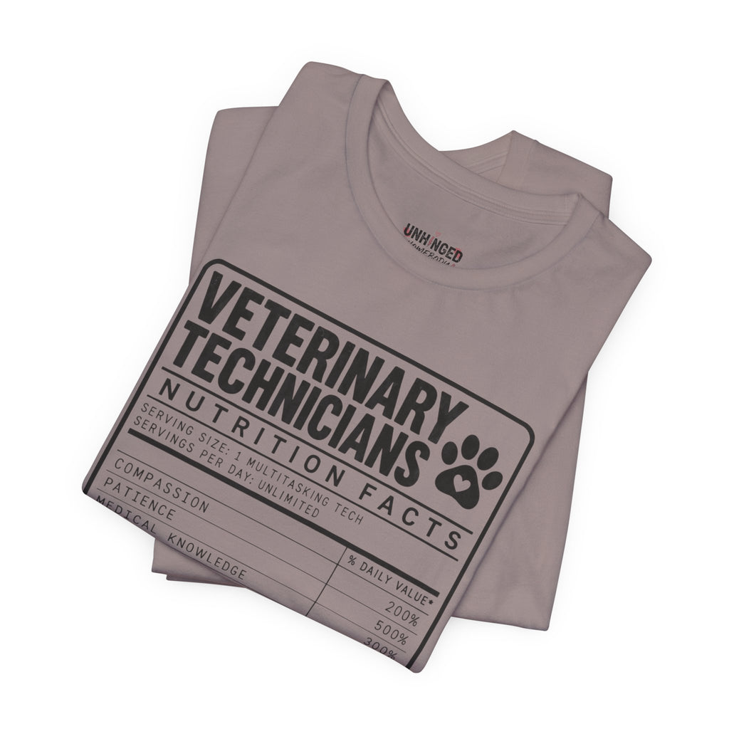 Veterinary Technicians "Nutrition Facts"  Vet Tech Gift Tee