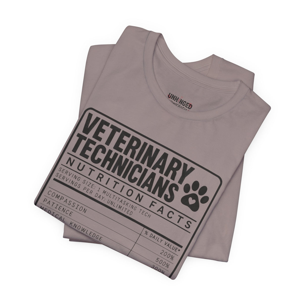 Veterinary Technicians "Nutrition Facts"  Vet Tech Gift Tee