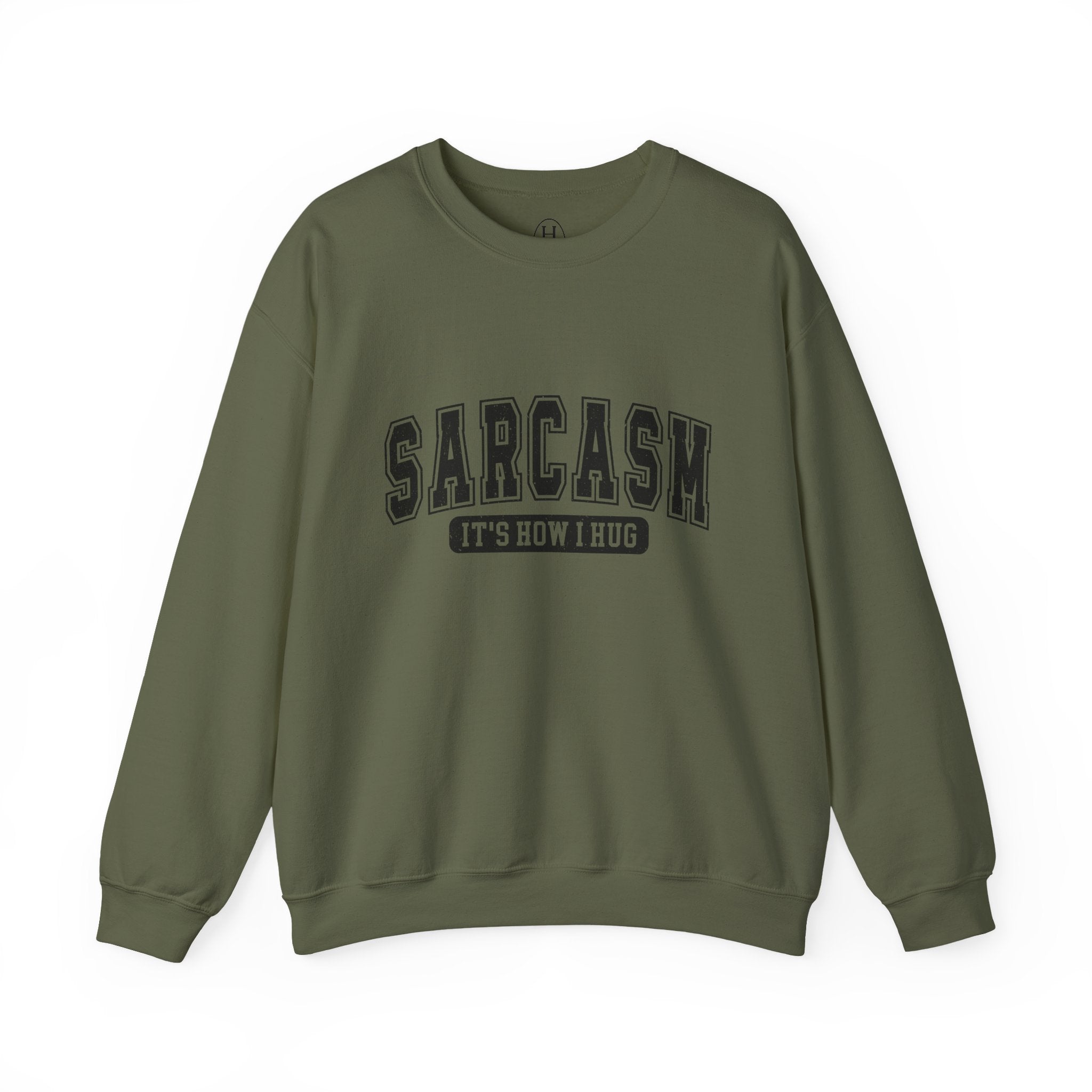 "Sarcasm: It's How I Hug" Graphic Pullover