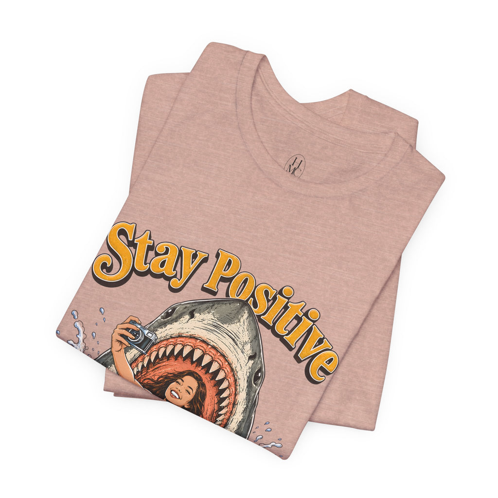 Stay Positive Shark Tee