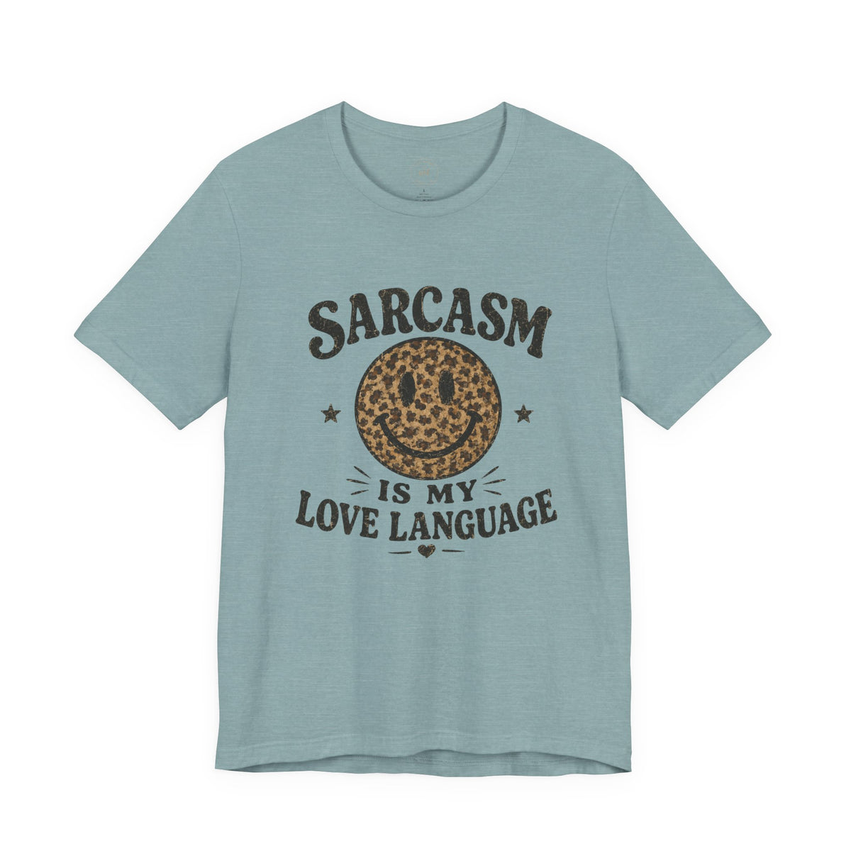 Sarcasm Is My Love Language Tee
