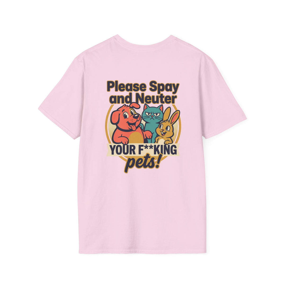 Don't Be Part of the Problem, Spay & Neuter Pets Graphic Tee