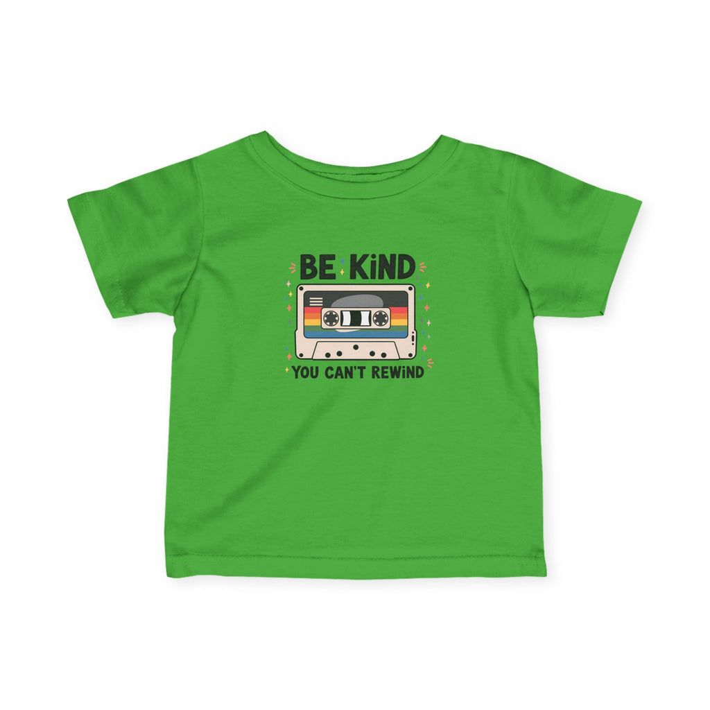 "Be Kind, You Can't Rewind" infant tee