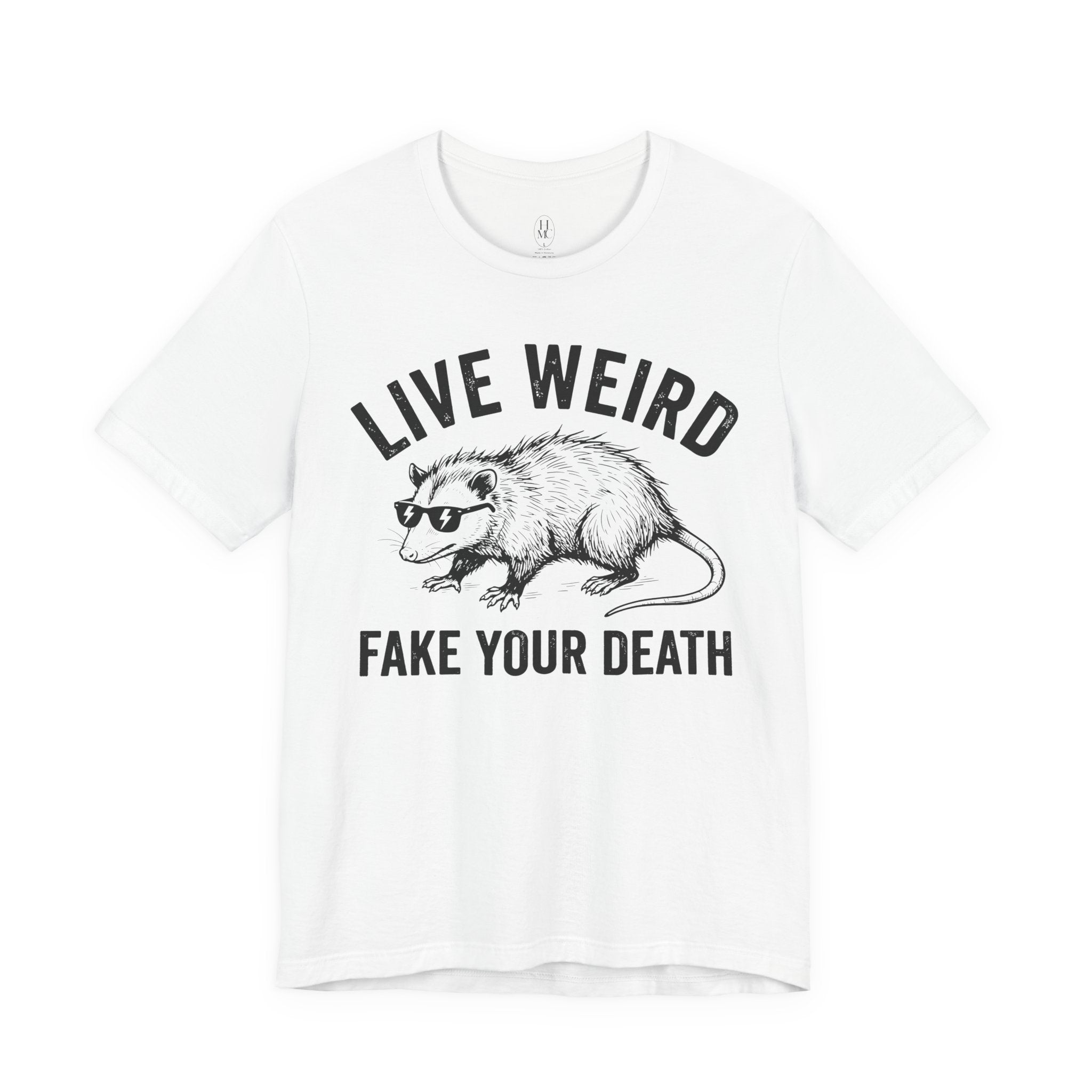 Live Weird "Fake Your Death" Tee