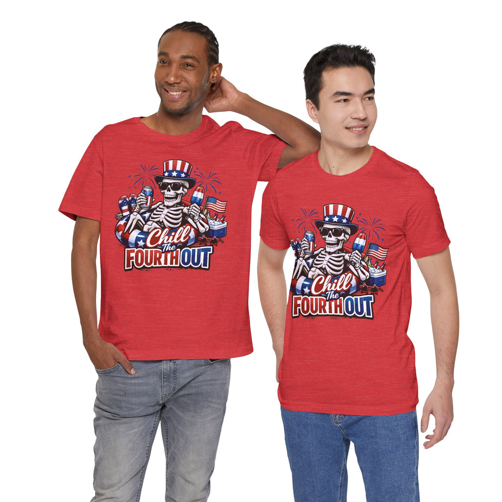 "Chill the Fourth Out" Fourth Of July T-Shirt