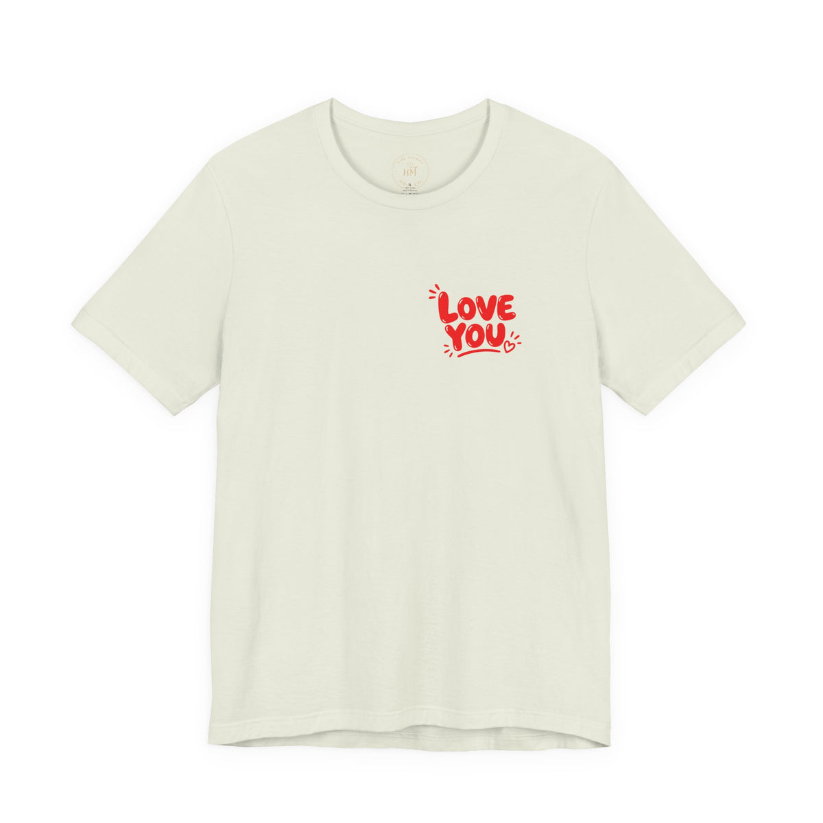 Love You / Mean It Tee