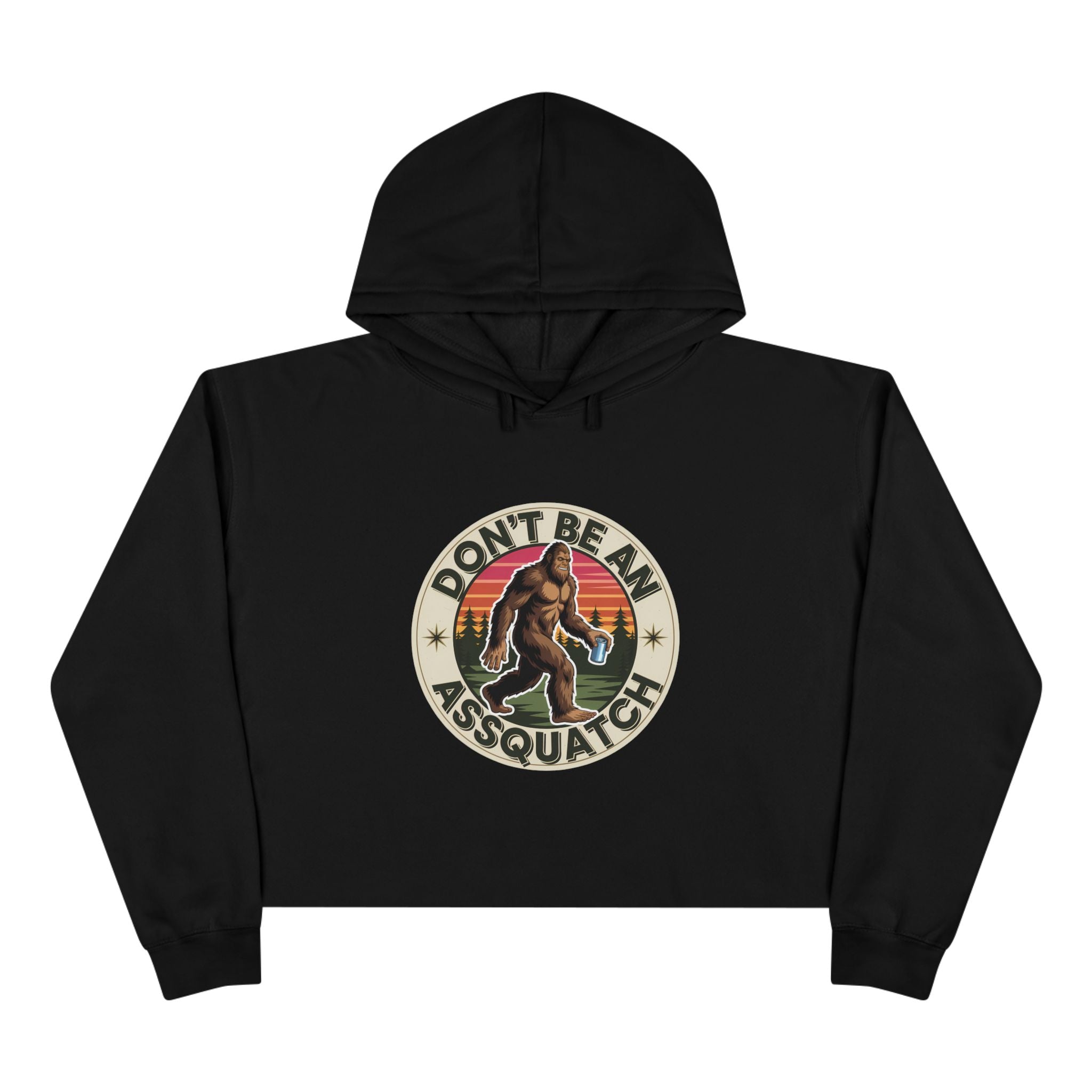 Don't be a "ASSQUATCH" Crop hoodie