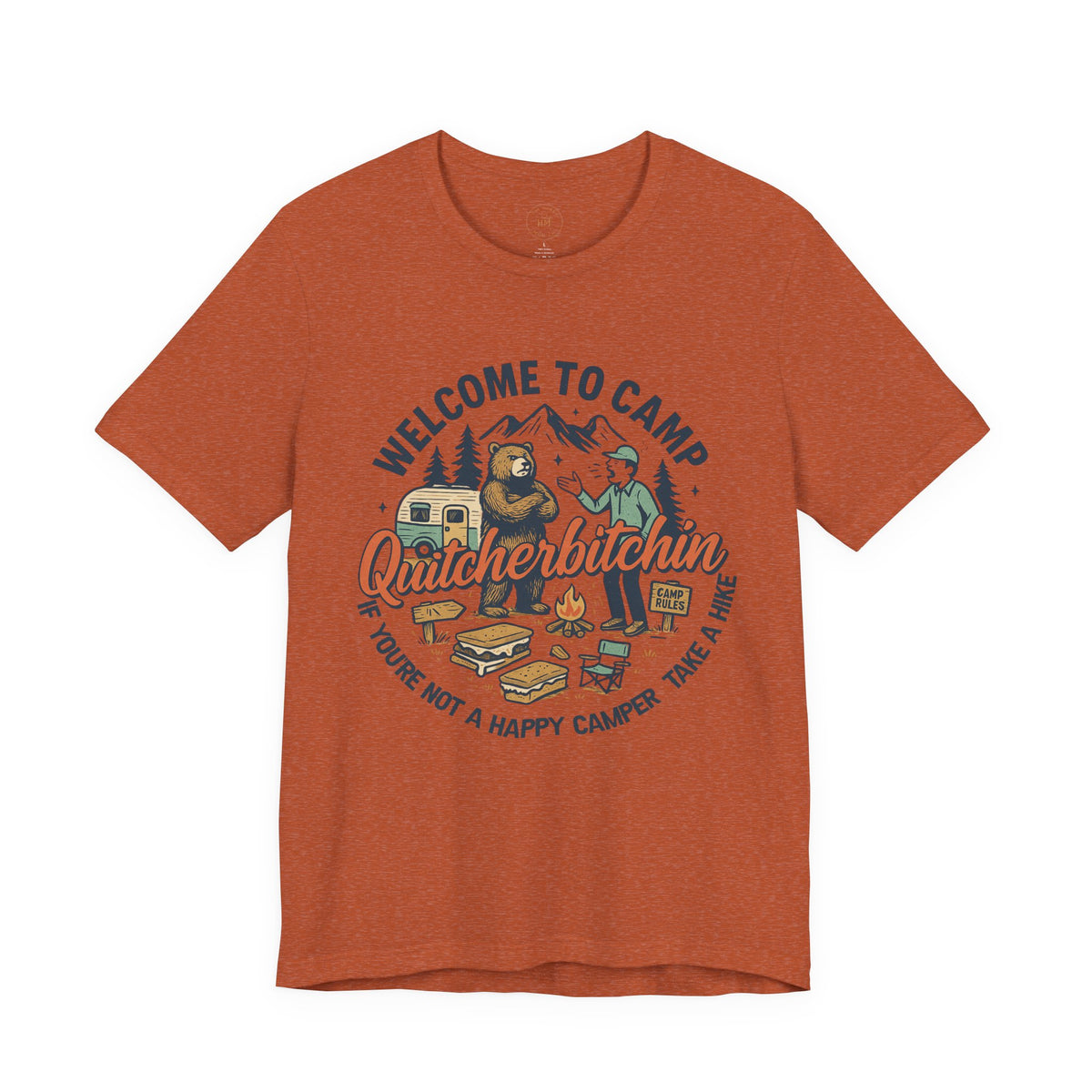 "Welcome to Camp Quitcherbitchin'" T-Shirt