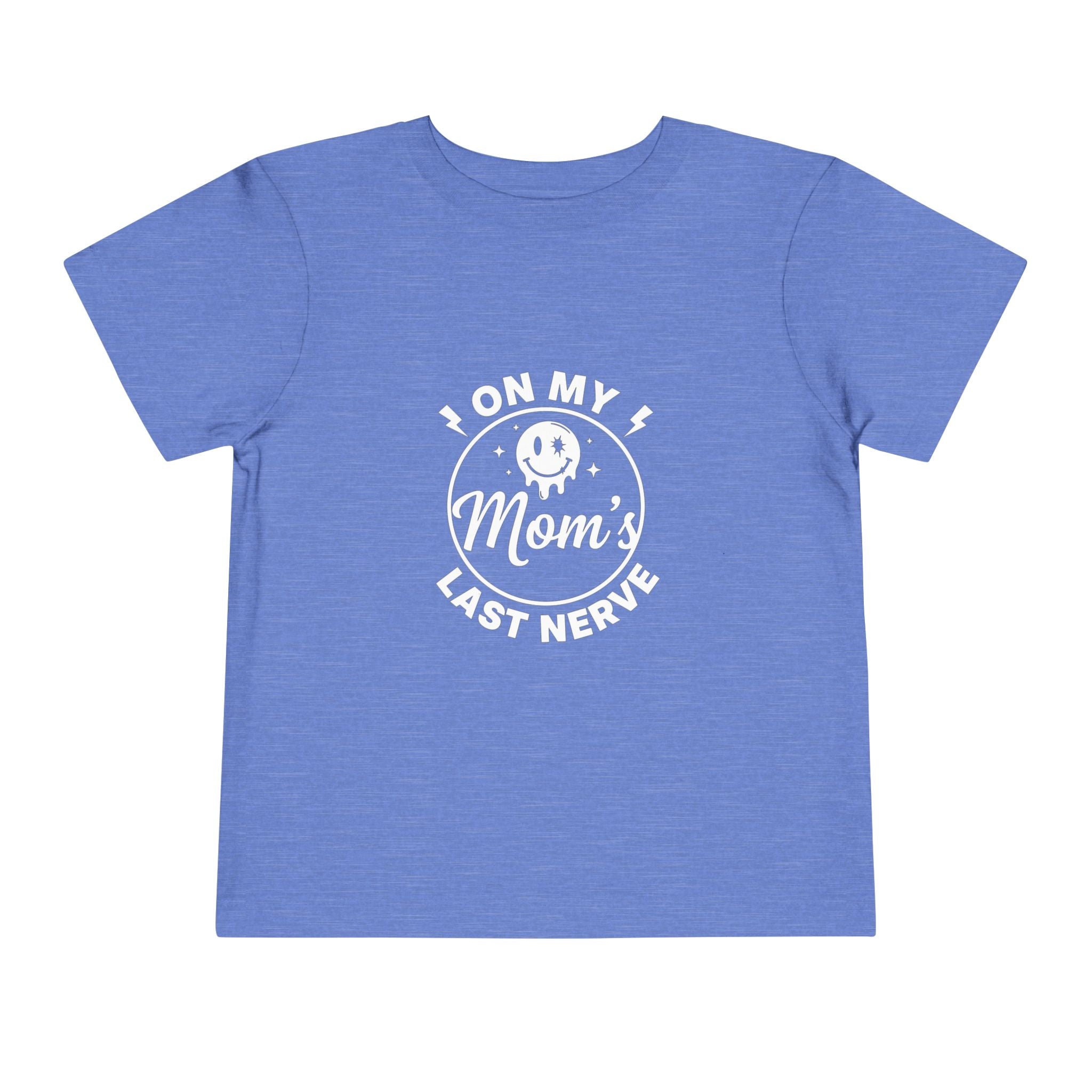 "On My Mom's Last Nerve"  Toddler Tee