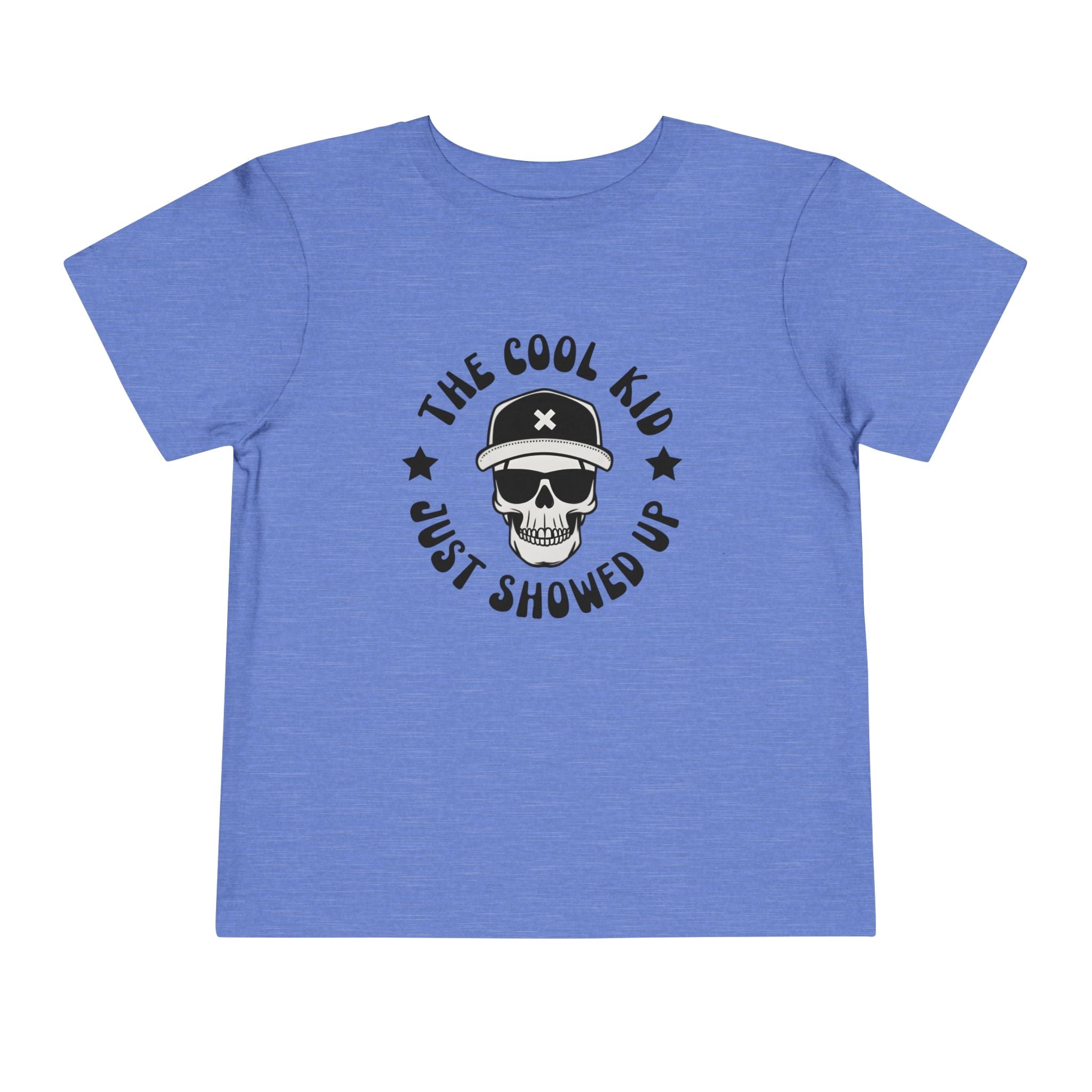 "The Cool Kid Just Showed Up" Toddler Graphic