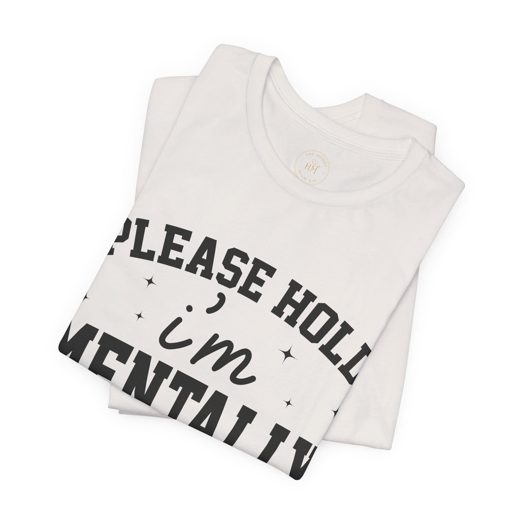 Please Hold I'm Mentally Buffering Graphic T-Shirt