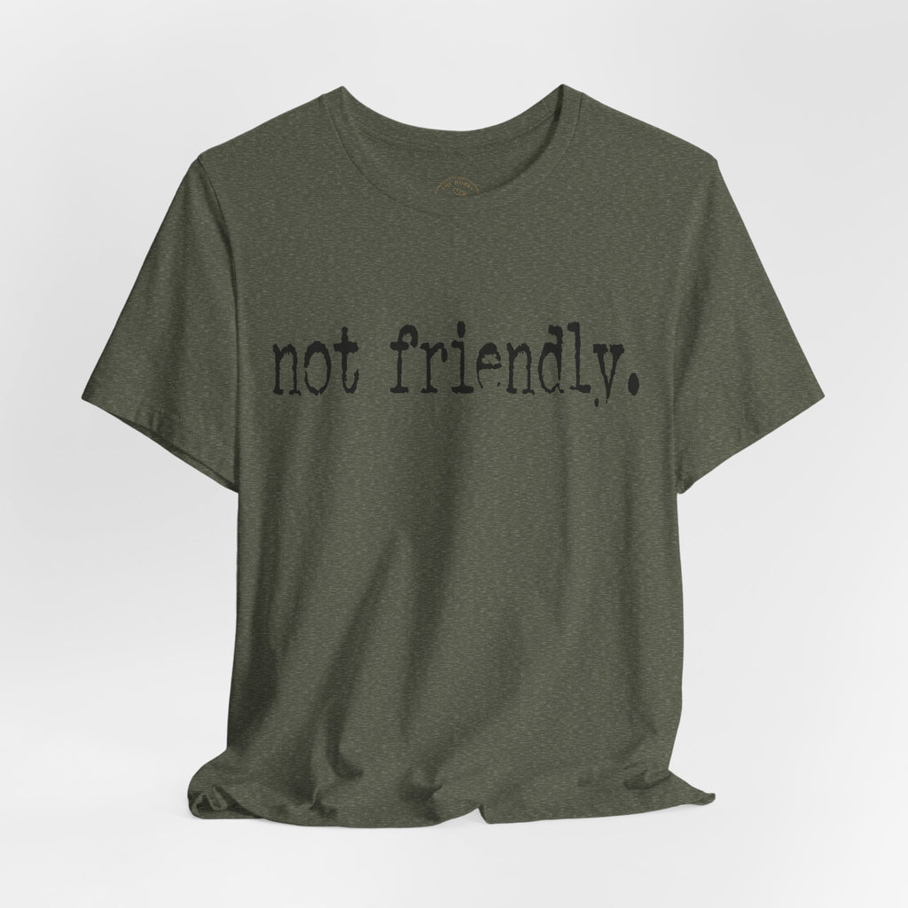 Not Friendly Graphic T‑Shirt