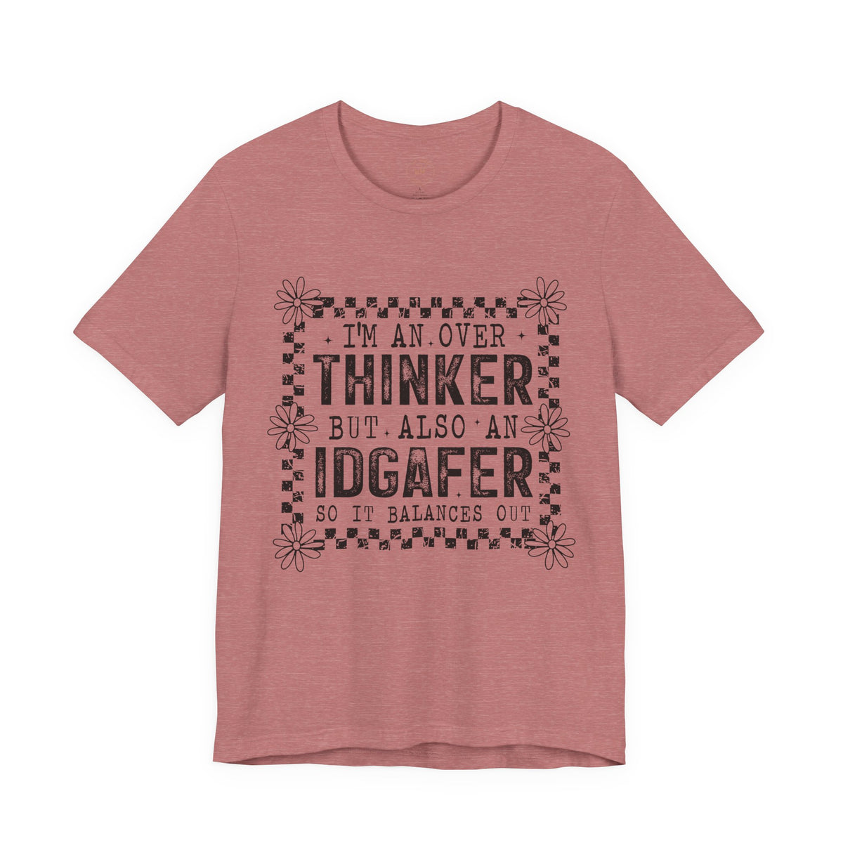 Thinker But IDGAFer Graphic T‑Shirt