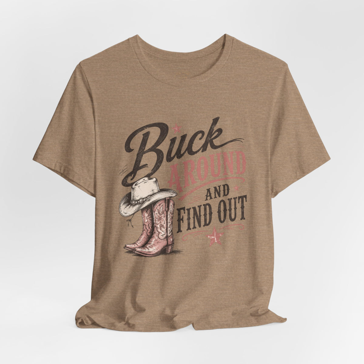 Buck Around and Find Out Graphic Tee