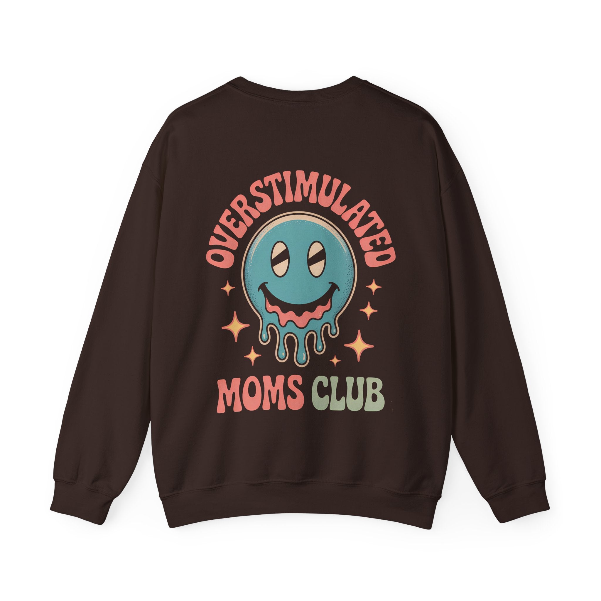 Overstimulated Moms Club Sweatshirt