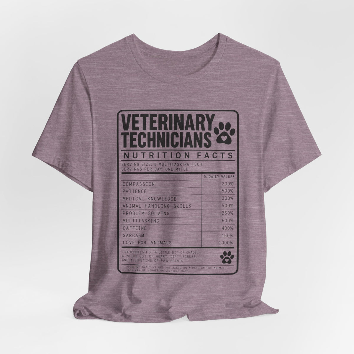 Veterinary Technicians "Nutrition Facts"  Vet Tech Gift Tee