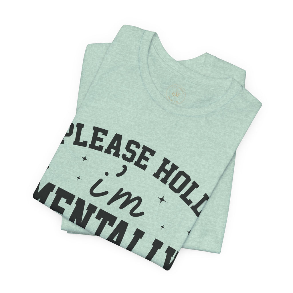 Please Hold I'm Mentally Buffering Graphic T-Shirt