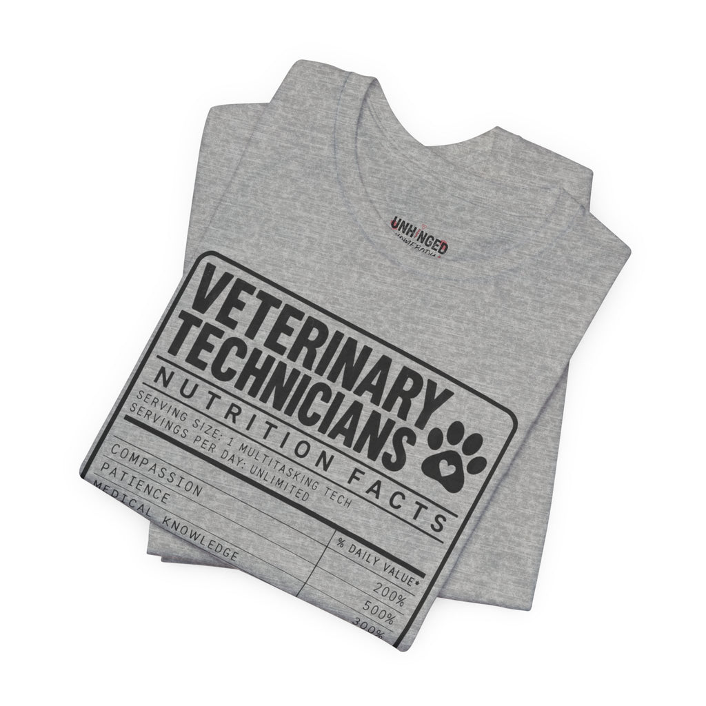 Veterinary Technicians "Nutrition Facts"  Vet Tech Gift Tee