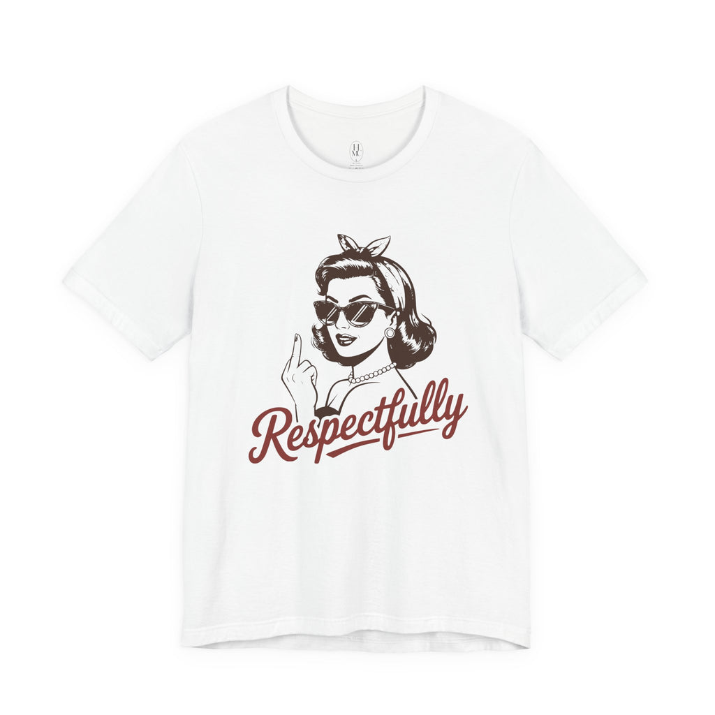 Respectfully Tee