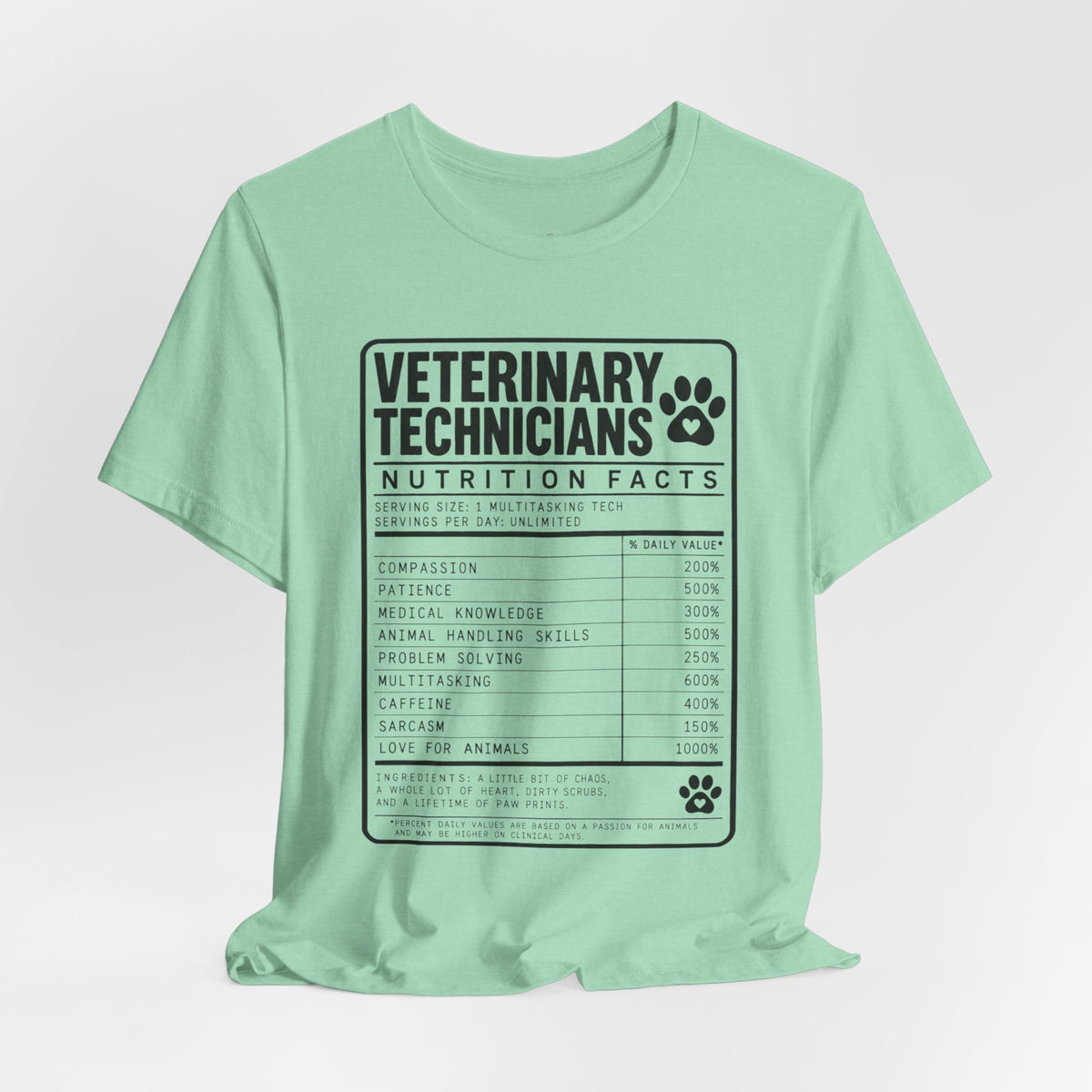 Veterinary Technicians "Nutrition Facts"  Vet Tech Gift Tee