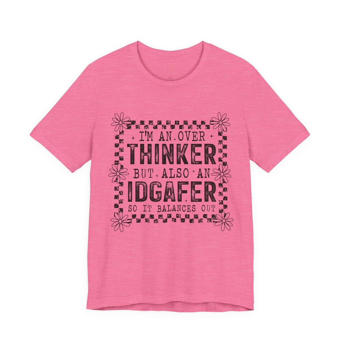 Thinker But IDGAFer Graphic T‑Shirt