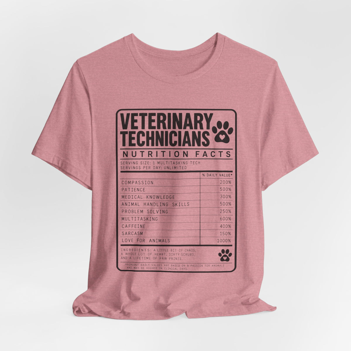 Veterinary Technicians "Nutrition Facts"  Vet Tech Gift Tee