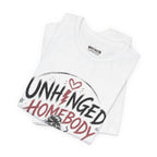 Unhinged Homebody Rebranding Celebratory Graphic Tee