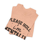 Please Hold I'm Mentally Buffering Graphic T-Shirt