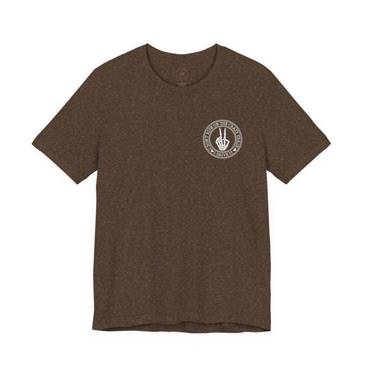 “I Don’t Ride on the Crazy Train, I Drive It”  T‑Shirt