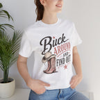 Buck Around and Find Out Graphic Tee