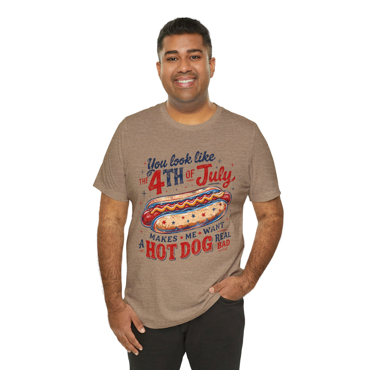 "You Look Like the 4th of July Makes Me Want a Hot Dog Real Bad" graphic tee