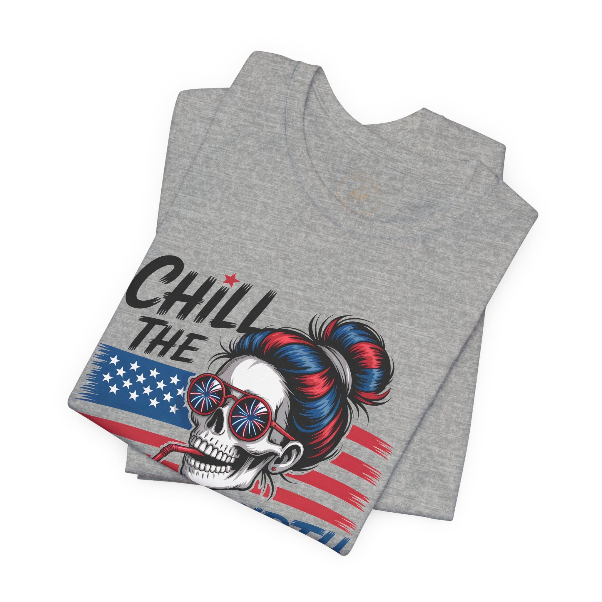 "Chill the Fourth Out" Fourth of July T-Shirt