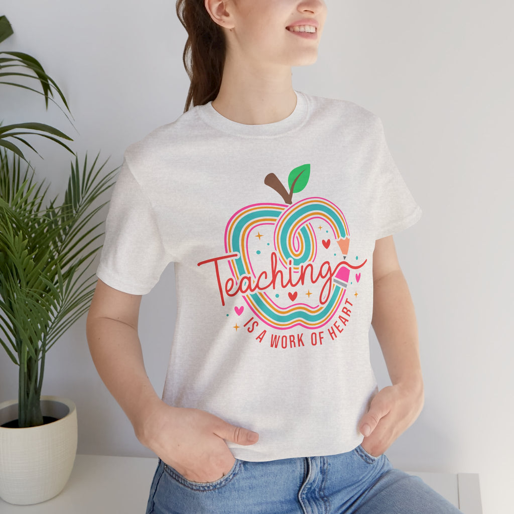 Teaching Is a Work of Heart  T-Shirt