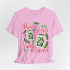 Pickles and Jesus Salty & Saved T-Shirt
