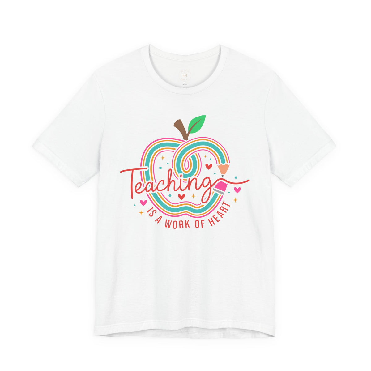 Teaching Is a Work of Heart  T-Shirt