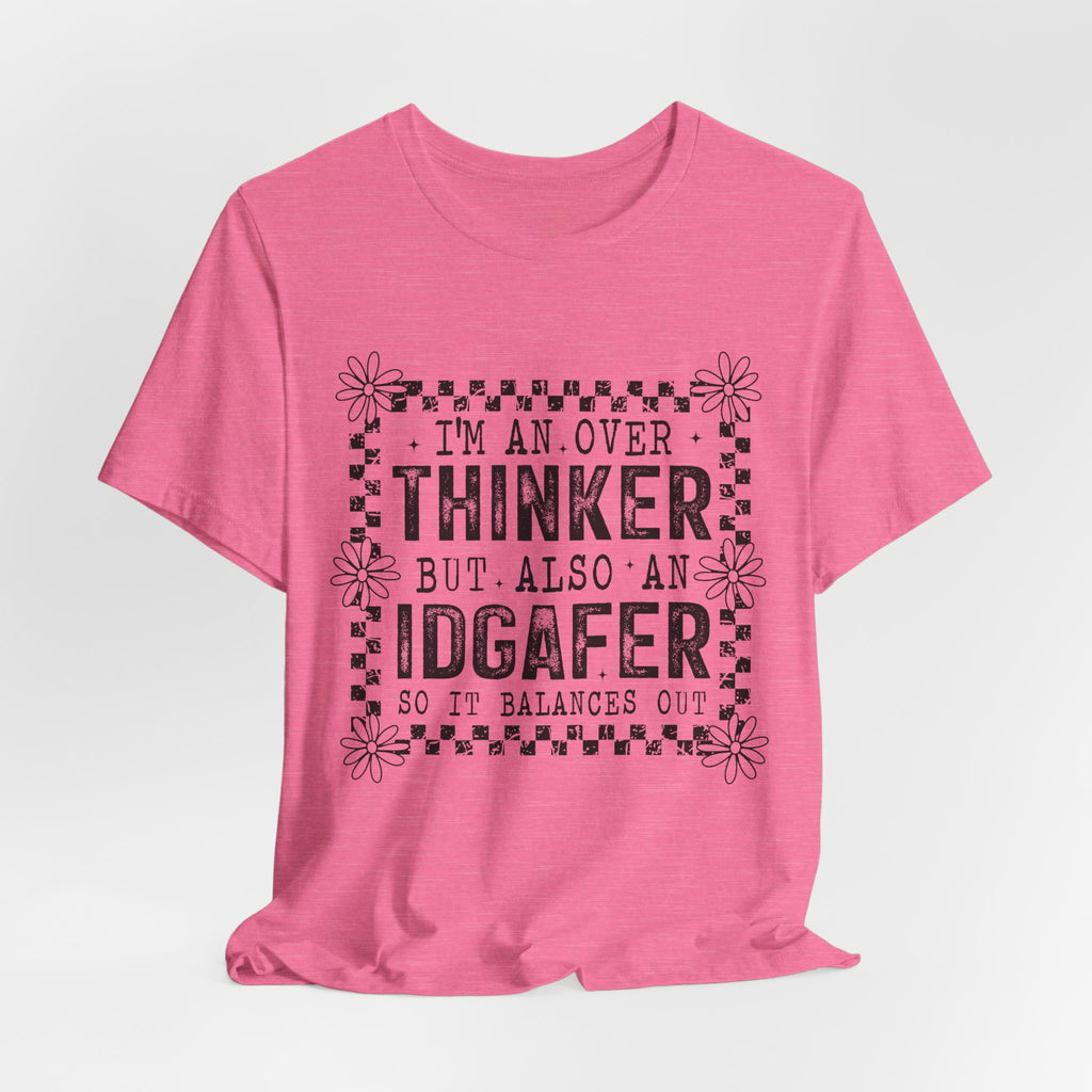 Thinker But IDGAFer Graphic T‑Shirt