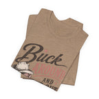 Buck Around and Find Out Graphic Tee