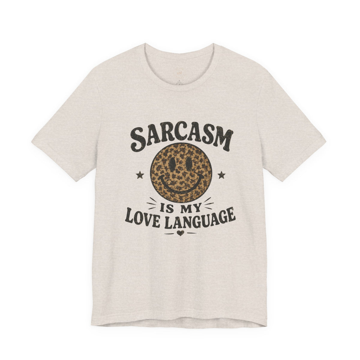 Sarcasm Is My Love Language Tee