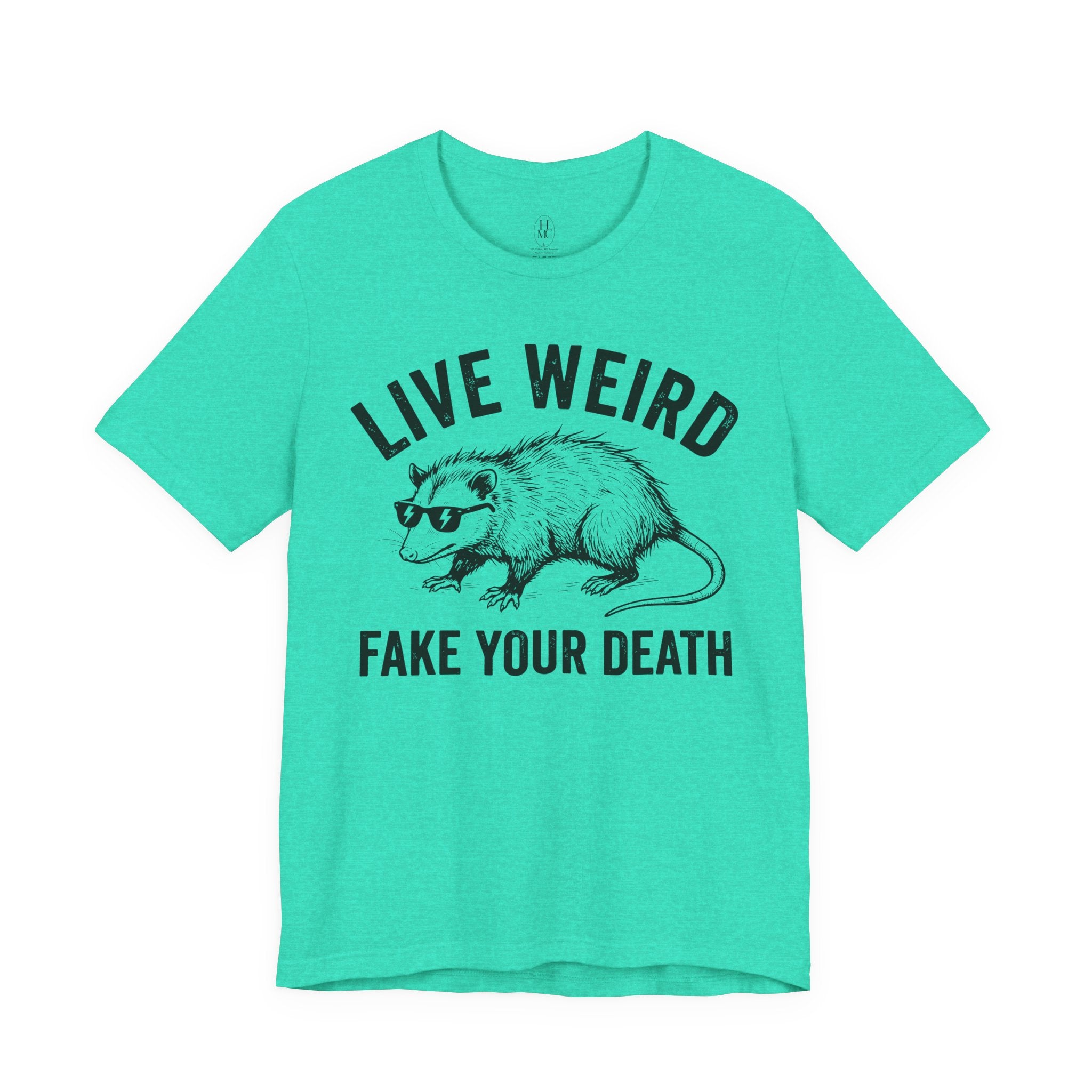 Live Weird "Fake Your Death" Tee