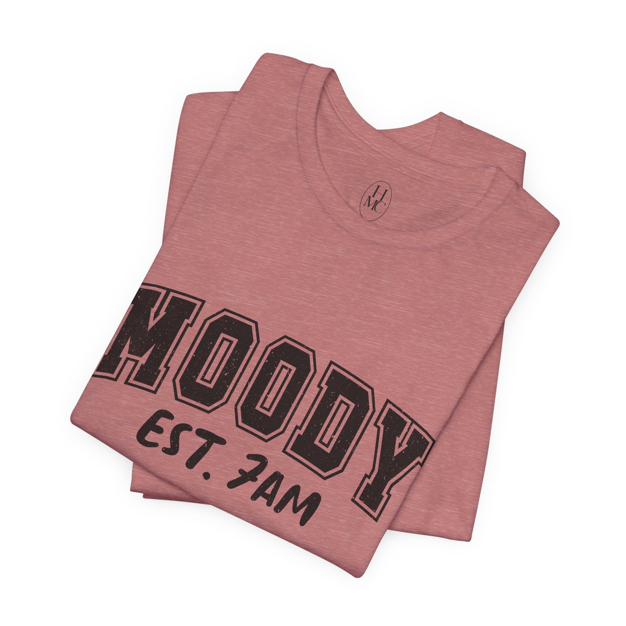 Moody Est. 7AM T-Shirt