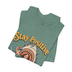 Stay Positive Shark Tee