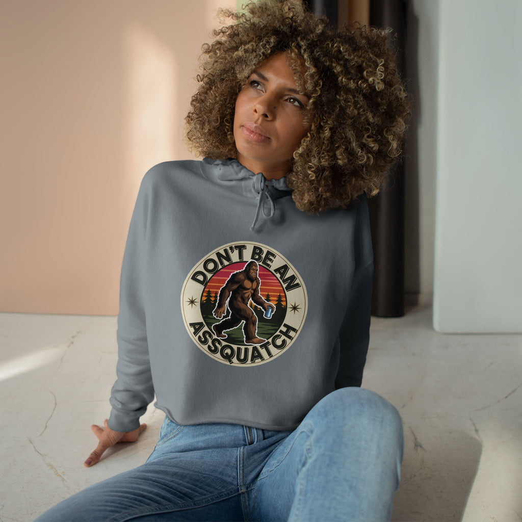Don't be a "ASSQUATCH" Crop hoodie