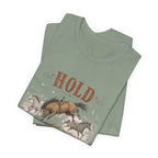 Hold Your Horses  Graphic Tee
