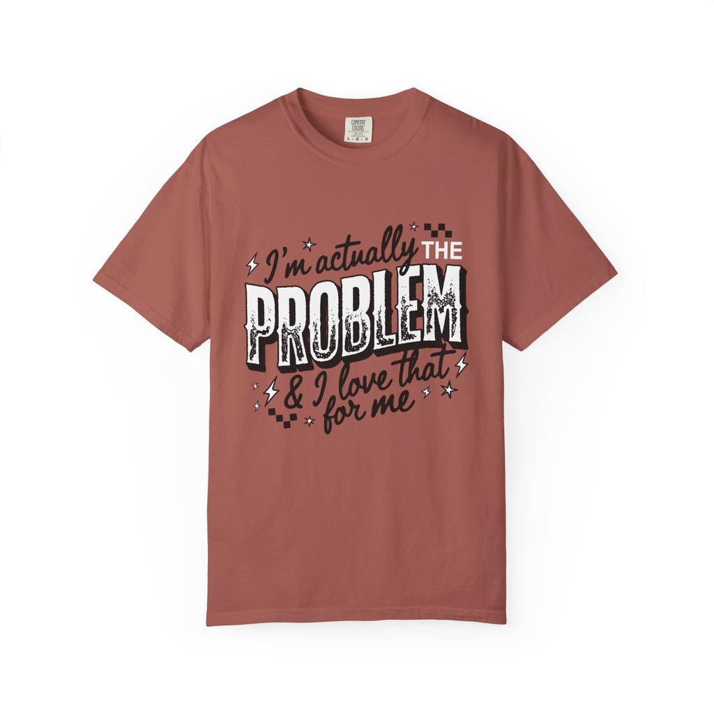 I'm the Problem Graphic Tee
