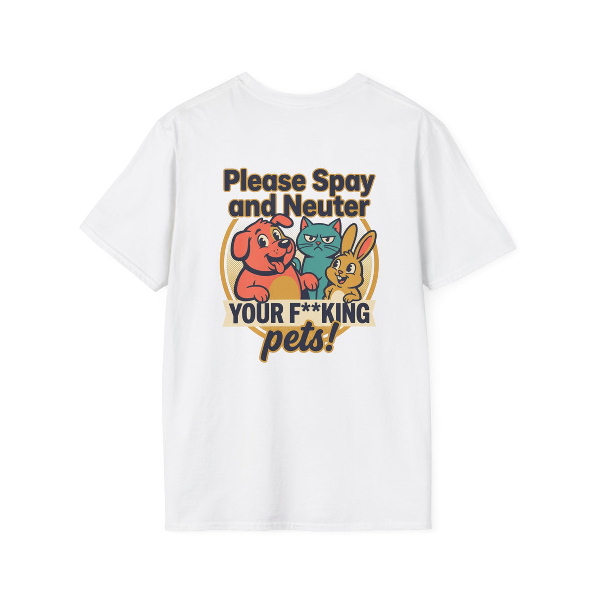 Don't Be Part of the Problem, Spay & Neuter Pets Graphic Tee