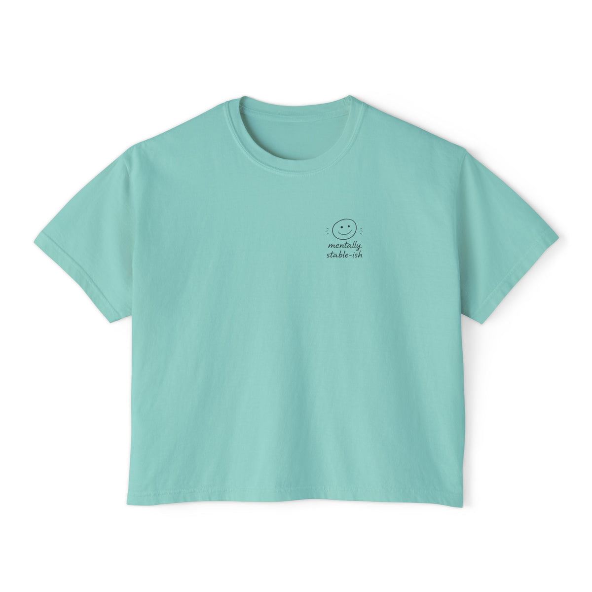 Mentally Stable Womens Boxy Tee