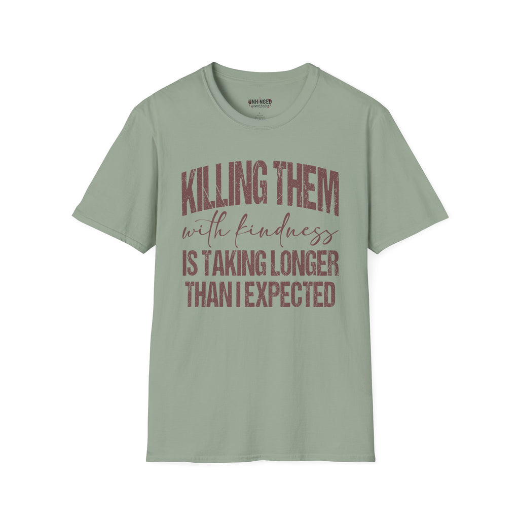 Killing Them With Kindness Graphic T-Shirt