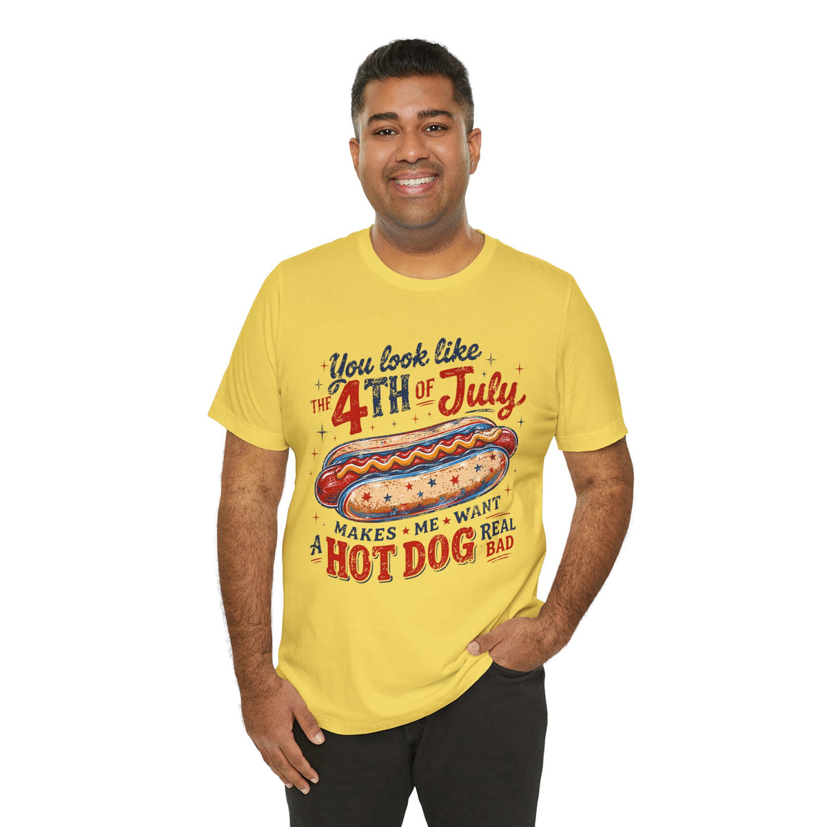 "You Look Like the 4th of July Makes Me Want a Hot Dog Real Bad" graphic tee