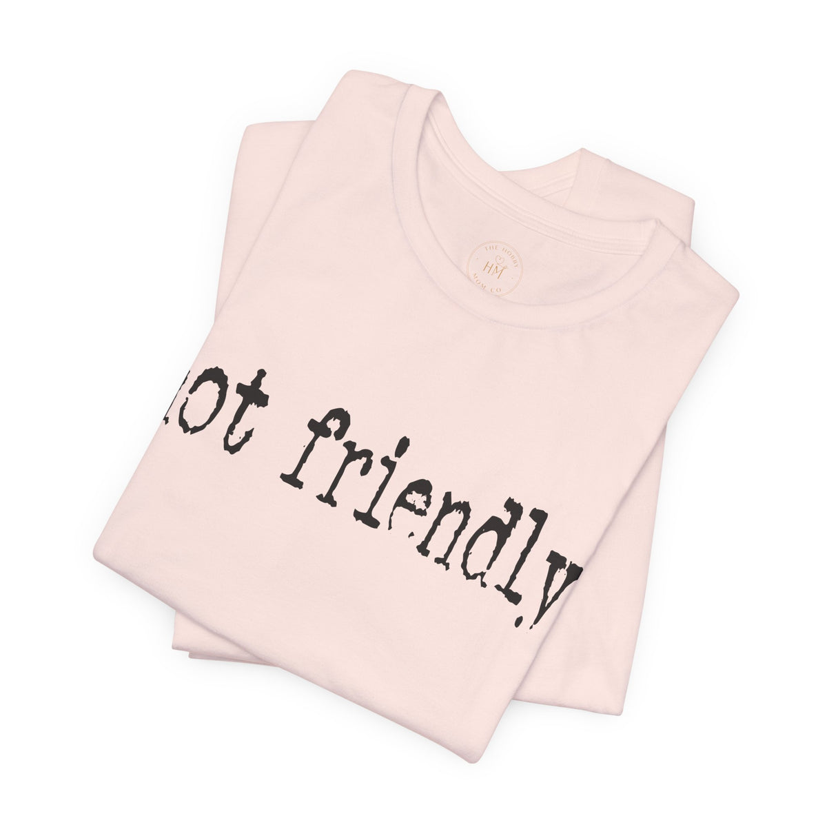Not Friendly Graphic T‑Shirt